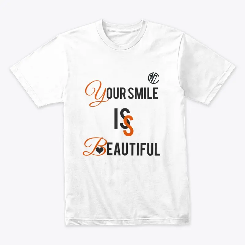 Your Smile Is Beautiful